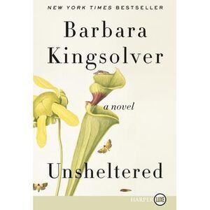 Unsheltered -- Barbara Kingsolver